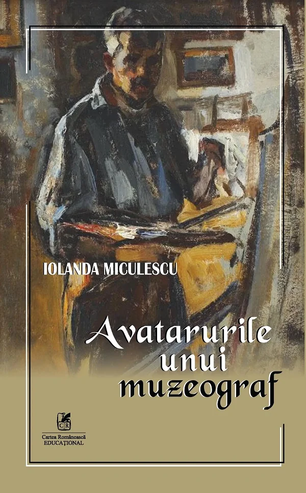 Avatarurile unui muzeograf