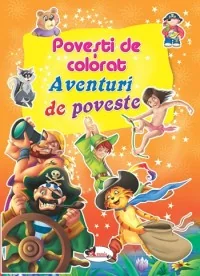Aventuri de poveste - Povesti de colorat