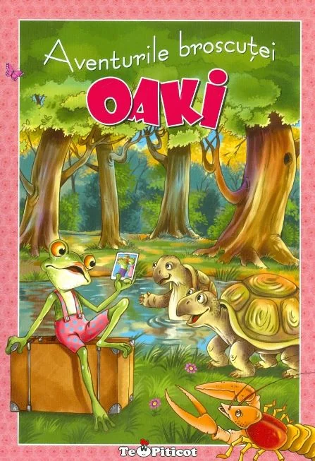 Aventurile broscutei Oaki - Caludia Cojocaru