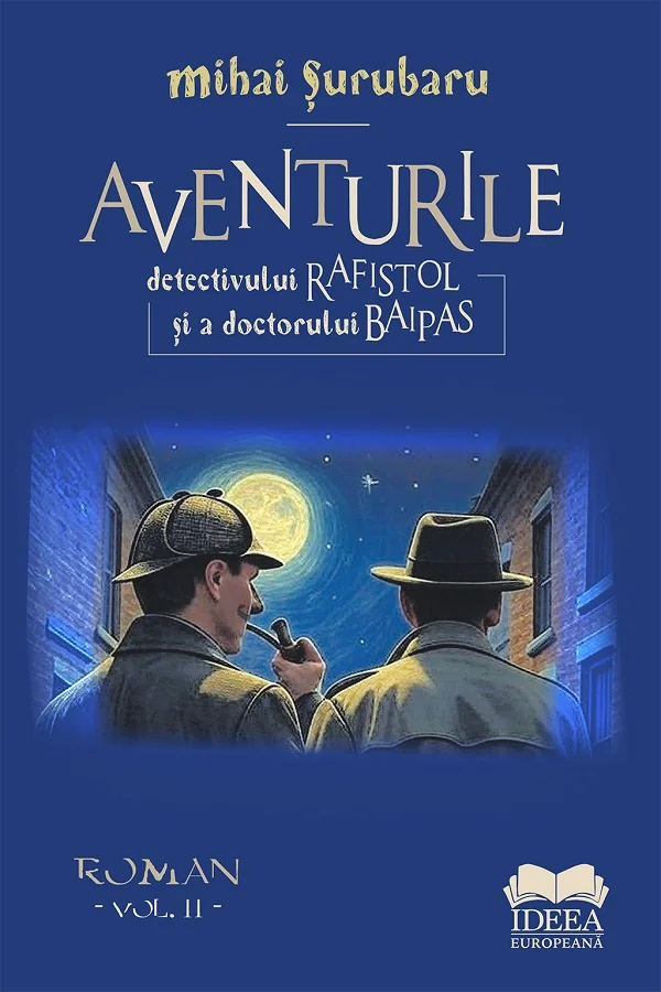 Aventurile detectivului Rafistol si a doctorului Baipas Vol.2