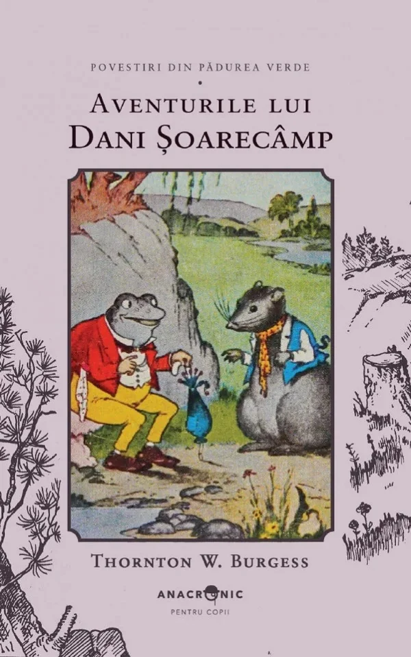 Aventurile lui Dani Soarecamp. Seria Povestiri din Padurea Verde Vol.6