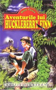 Aventurile lui Huckleberry Finn - Mark Twain