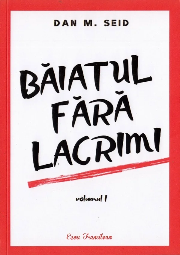 Baiatul fara lacrimi. Vol.1