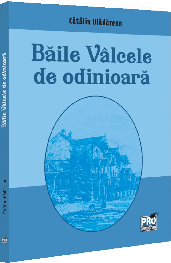 Baile Valcele de odinioara