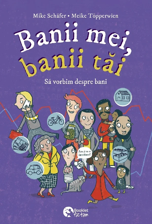 Banii mei, banii tai. Sa vorbim despre bani - Mike Schafer, Meike Topperwien