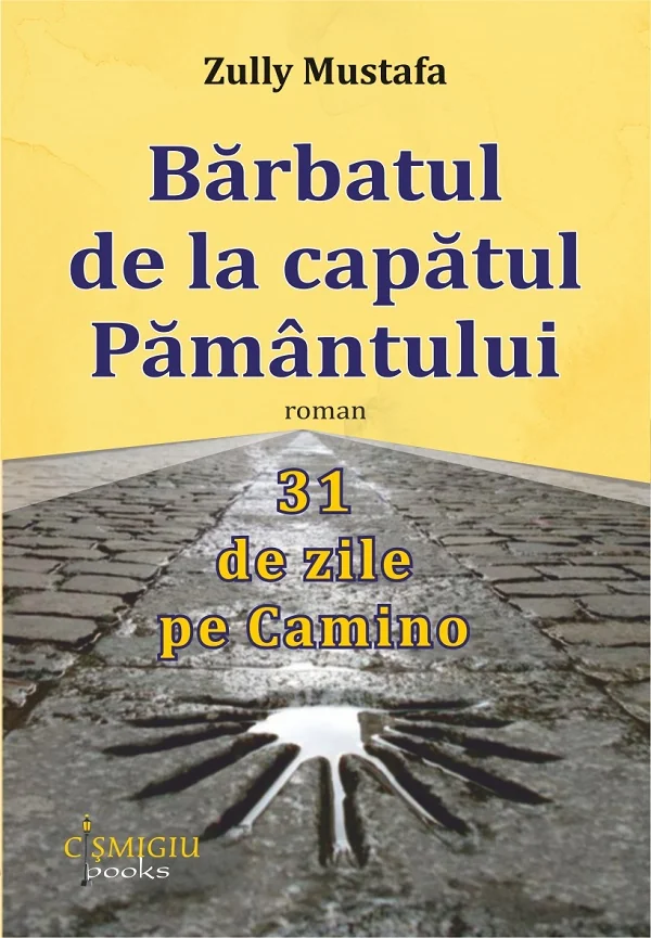 Barbatul de la capatul pamantului. 31 de zile pe Camino
