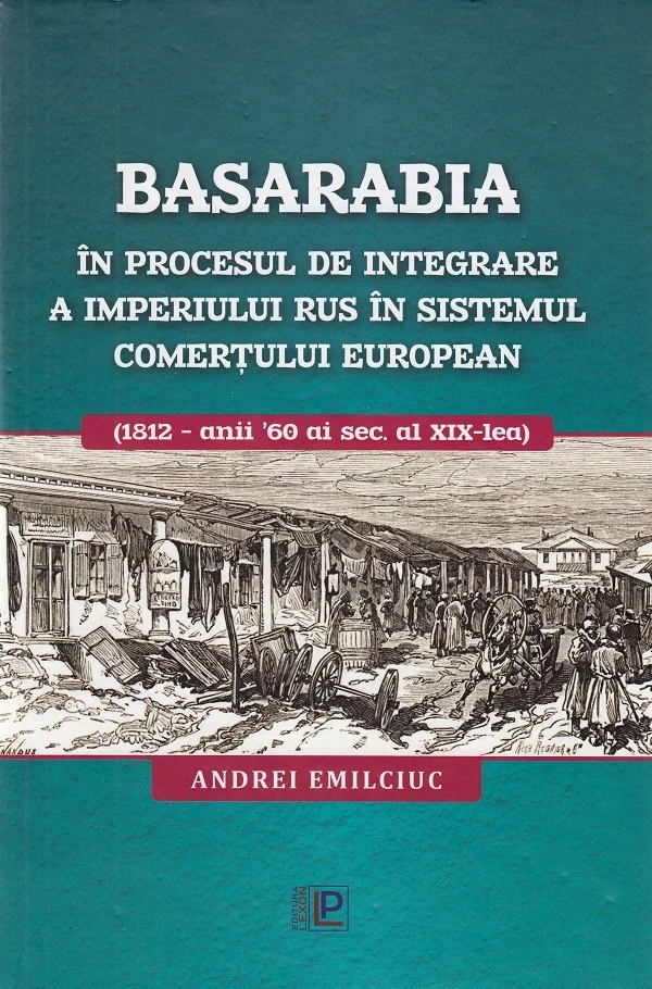 Basarabia in procesul de integrare a Imperiului Rus in sistemul comertului european