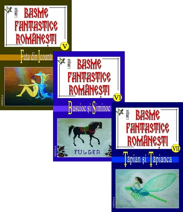 Basme fantastice romanesti volumele V, VI, VII