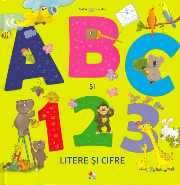 Bebe invata. ABC si 123. Litere si cifre