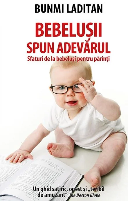 Bebelusii spun adevarul