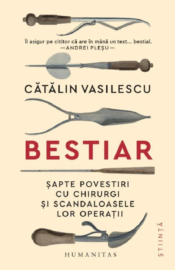 Bestiar. Sapte povestiri cu chirurgi si scandaloasele lor operatii