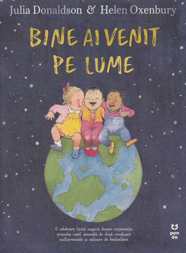 Bine ai venit pe lume - Julia Donaldson, Helen Oxenbury