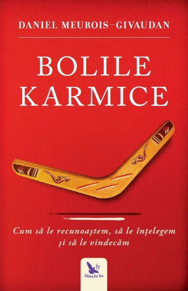 Bolile karmice - Daniel Meurois-Givaudan