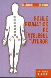 Bolile reumatice pe intelesul tuturor - L. Macovei, St. Suteanu