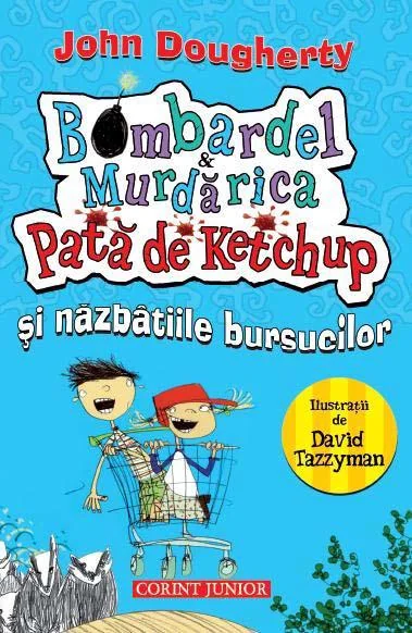 Bombardel si Murdarica Pata de Ketchup si nazbatiile bursucilor