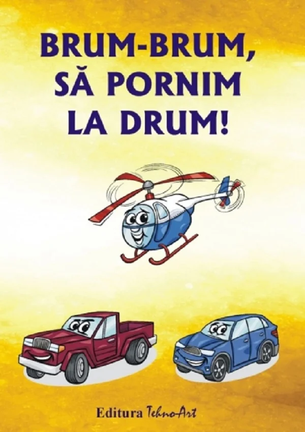 Brum-brum, sa pornim la drum