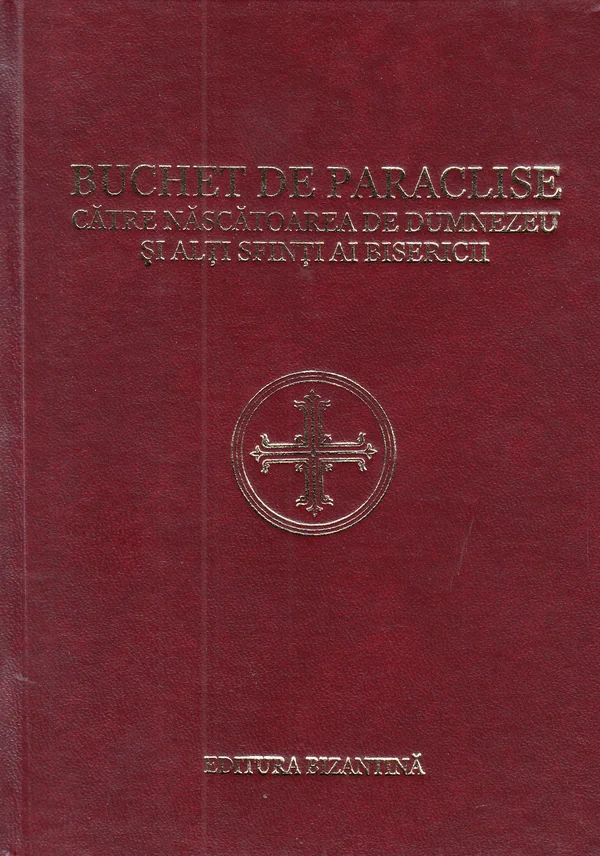 Buchet de paraclise catre Nascatoarea de Dumnezeu si alti sfinti ai bisericii