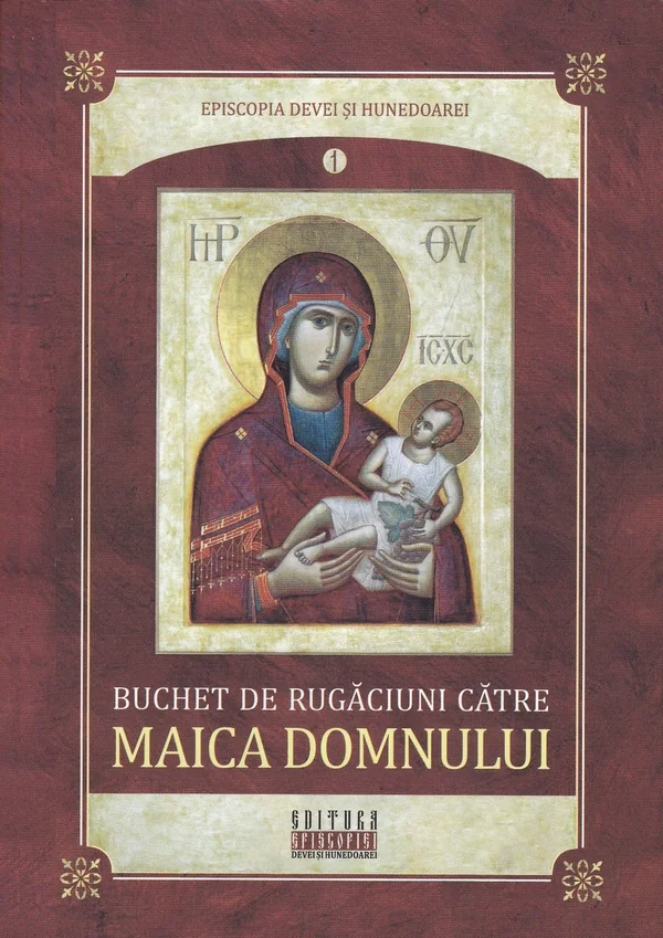 Buchet de rugaciuni catre Maica Domnului
