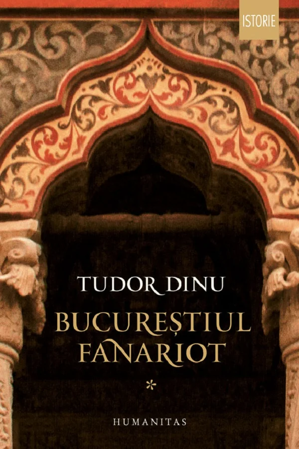 Bucurestiul fanariot Vol.1