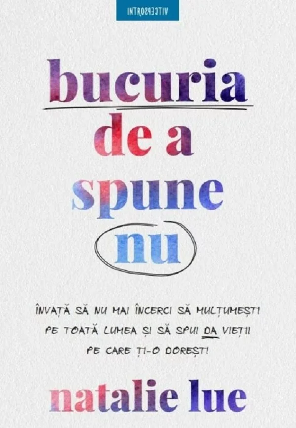 Bucuria de a spune nu