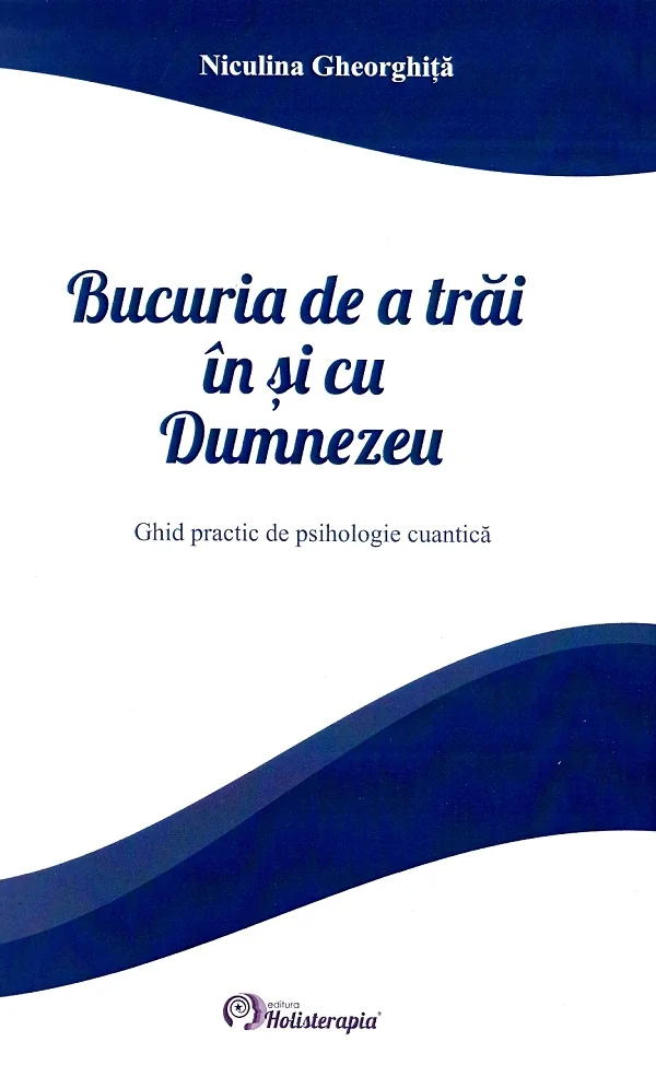 Bucuria de a trai in si cu Dumnezeu