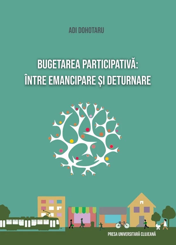 Bugetarea participativa: intre emancipare si deturnare
