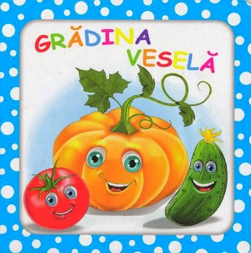 Bulinele vesele: Gradina vesela