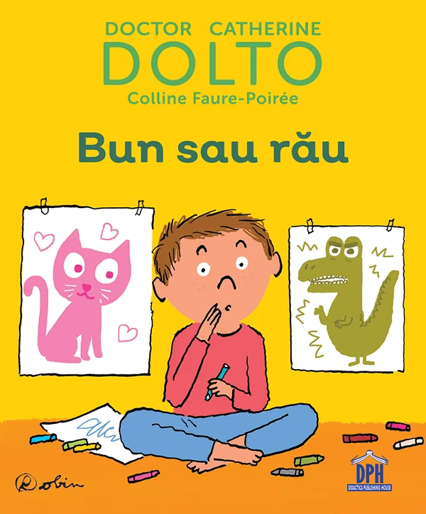 Bun sau rau - Dr. Catherine Dolto, Colline Faure-Poiree