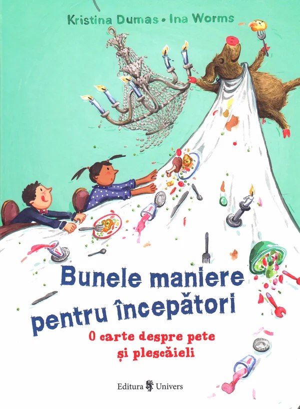 Bunele maniere pentru incepatori - Kristina Dumas, Ina Worms