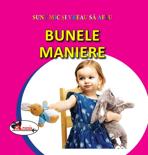 Bunele maniere - Sunt mic si vreau sa aflu