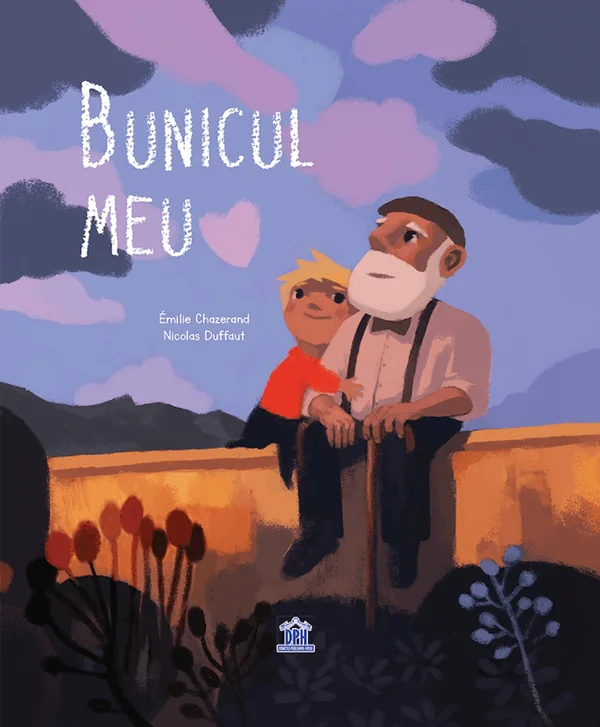 Bunicul meu - Emilie Chazerand, Nicolas Duffaut