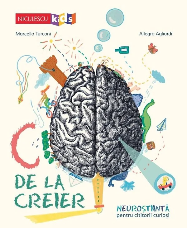 C de la creier. Neurostiinta pentru cititorii curiosi - Marcello Turconi, Allegra Agliardi