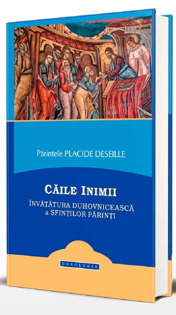 Caile inimii - Pr. Placide Deseille