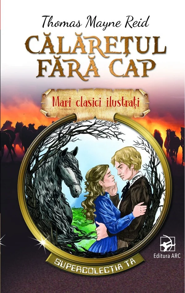 Calaretul fara cap. Mari clasici ilustrati
