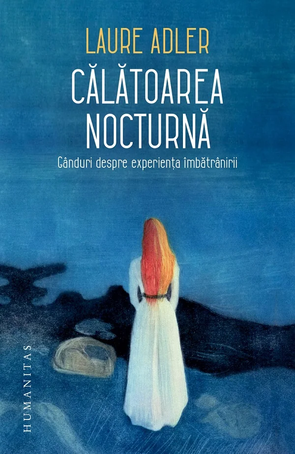 Calatoarea nocturna. Ganduri despre experienta imbatranirii