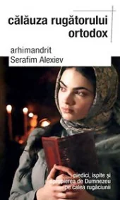 Calauza Rugatorului Ortodox - Serafim Alexiev