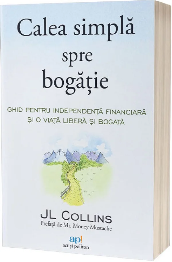 Calea simpla spre bogatie - J. L. Collins
