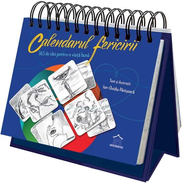 Calendarul fericirii. 365 de idei pentru o viata buna