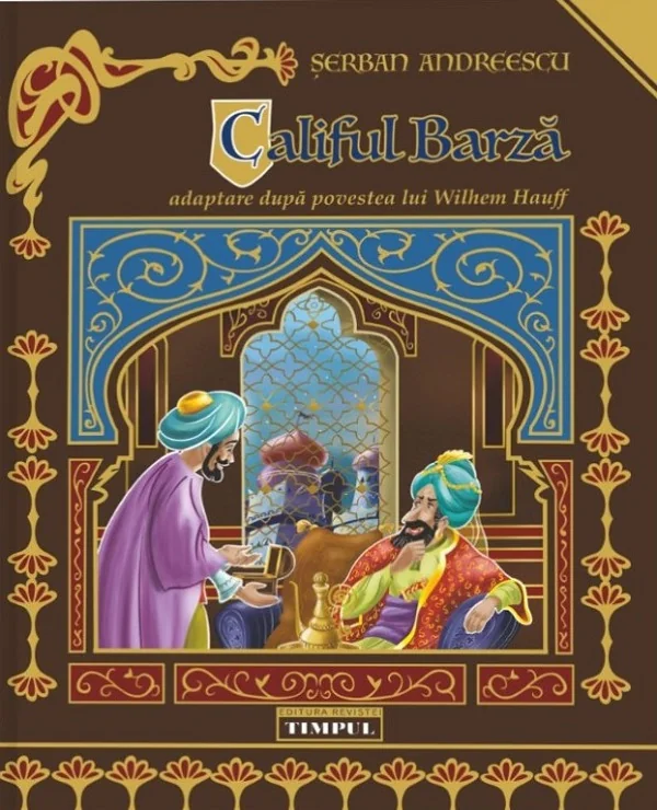 Califul Barza. Adaptare dupa povestea lui Wilhem Hauff
