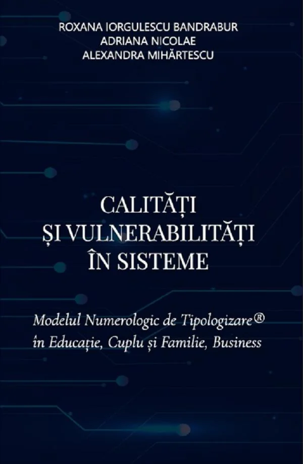 Calitati si vulnerabilitati in sisteme - Roxana Iorgulescu Bandrabur, Adriana Nicolae, Alexandra Mihartescu