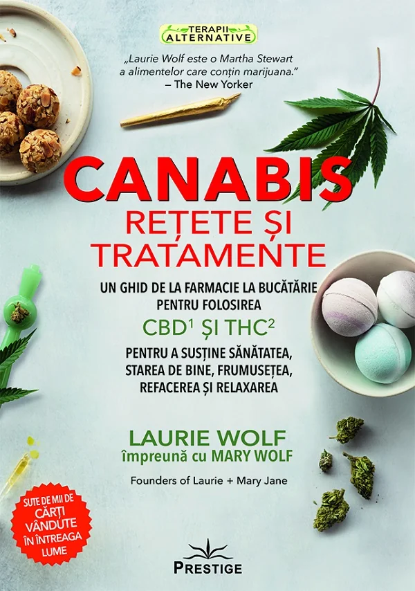 Canabis. Retete si tratamente - Laurie Wolf, Mary Wolf