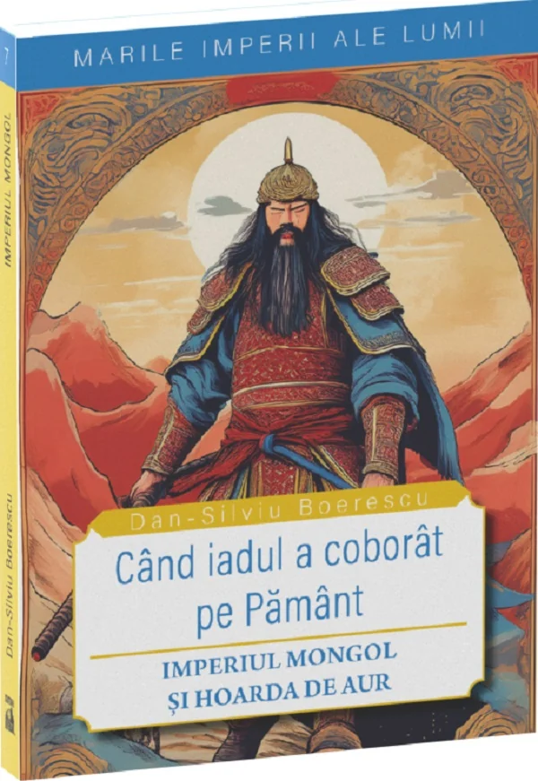Cand iadul a coborat pe pamant. Imperiul mongol si Hoarda de Aur