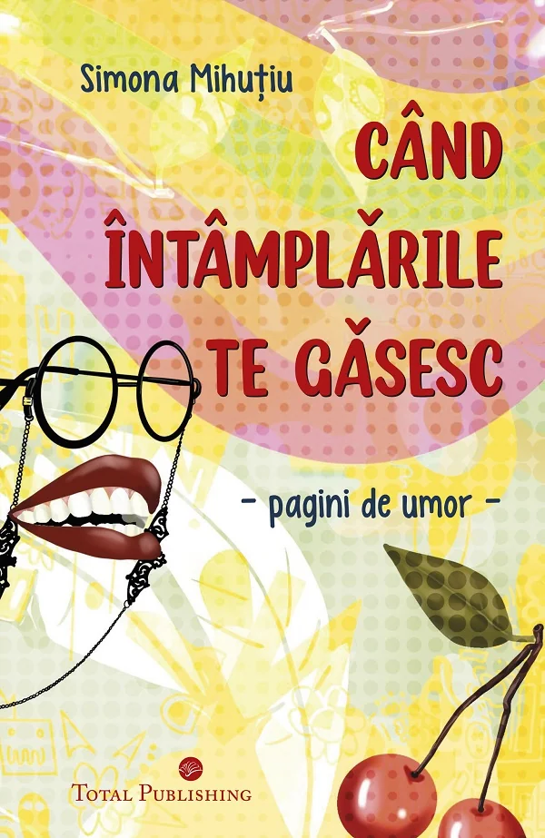 Cand intamplarile te gasesc. Pagini de umor