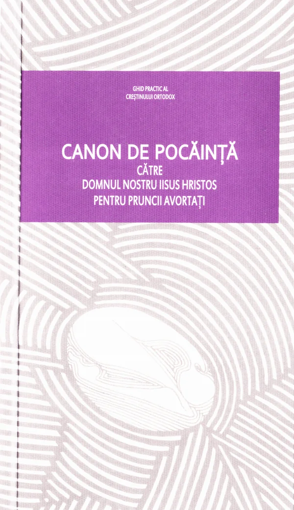 Canon de pocainta catre Domnul nostru Iisus Hristos pentru pruncii avortati