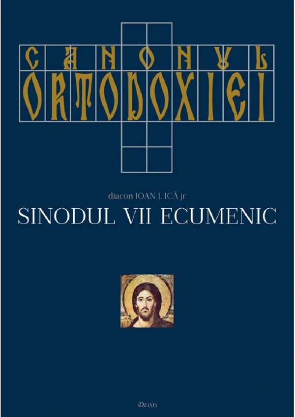 Canonul ortodoxiei. Sinodul VII ecumenic Vol.1+2