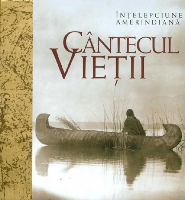 Cantecul vietii. Intelepciune amerindiana