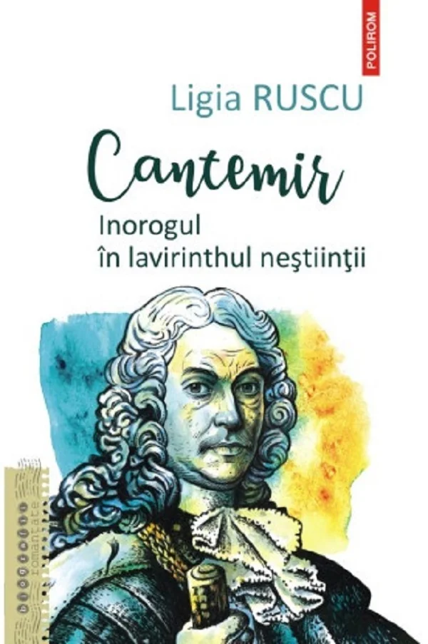 Cantemir. Inorogul in lavirinthul nestiintii