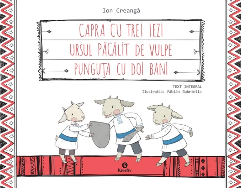 Capra cu trei iezi. Ursul pacalit de vulpe. Punguta cu doi bani