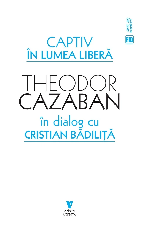 Captiv in lumea libera