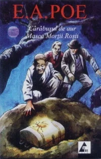 Carabusul de aur. Masca mortii rosii - E.A. Poe